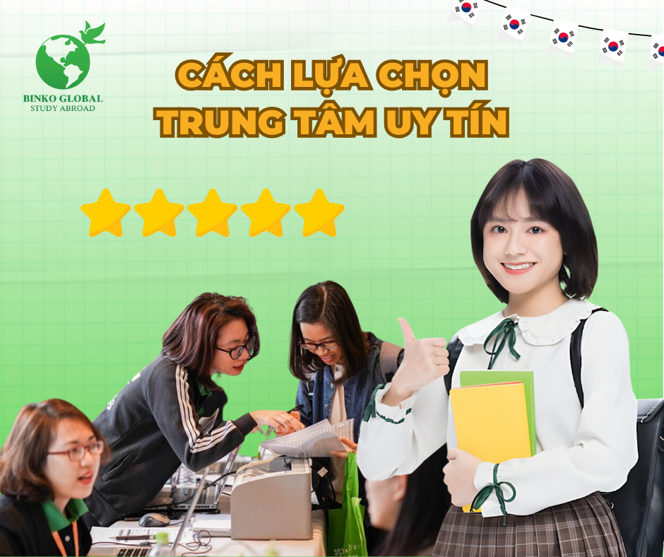 Tiêu chí lựa chọn trung tâm du học